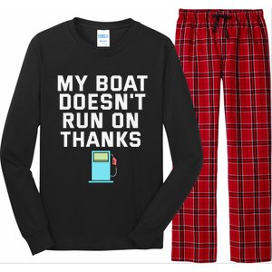 My Boat Doesnt Run On Thanks Boating For Boat Owners Long Sleeve Pajama Set