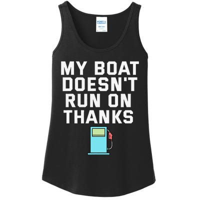 My Boat Doesnt Run On Thanks Boating For Boat Owners Ladies Essential Tank