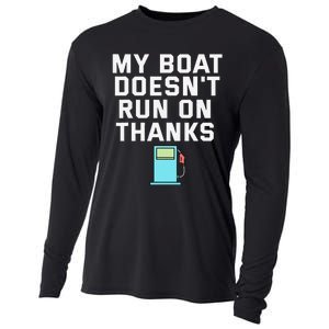 My Boat Doesnt Run On Thanks Boating For Boat Owners Cooling Performance Long Sleeve Crew