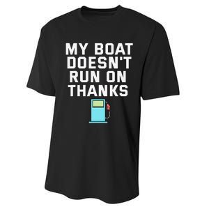 My Boat Doesnt Run On Thanks Boating For Boat Owners Performance Sprint T-Shirt