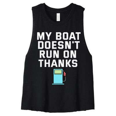 My Boat Doesnt Run On Thanks Boating For Boat Owners Women's Racerback Cropped Tank