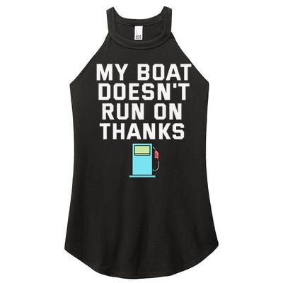 My Boat Doesnt Run On Thanks Boating For Boat Owners Women’s Perfect Tri Rocker Tank