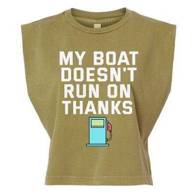 My Boat Doesnt Run On Thanks Boating For Boat Owners Garment-Dyed Women's Muscle Tee