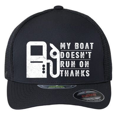My Boat Doesnt Run On Thanks Boating Gifts For Boat Owners Flexfit Unipanel Trucker Cap