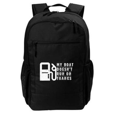 My Boat Doesnt Run On Thanks Boating Gifts For Boat Owners Backpack