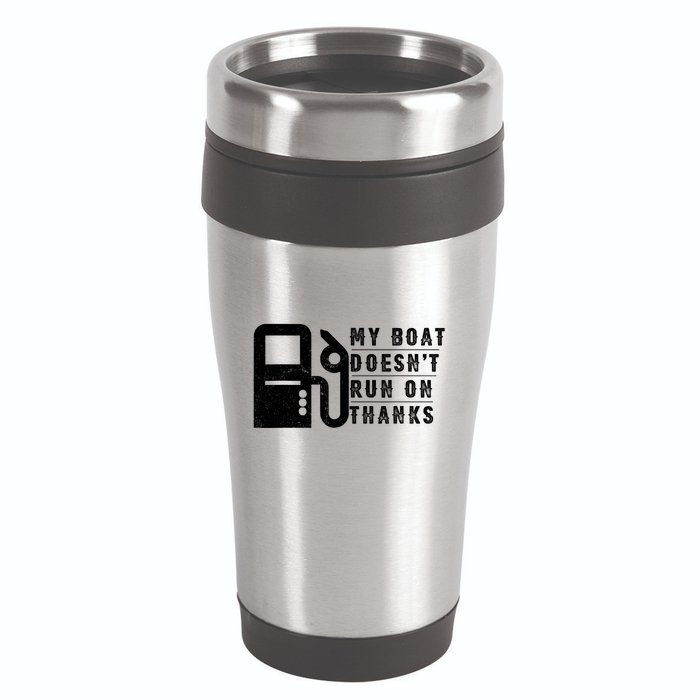 My Boat Doesnt Run On Thanks Boating Gifts For Boat Owners 16oz Travel Tumbler