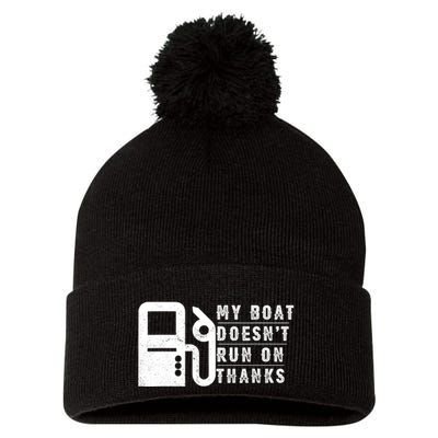 My Boat Doesnt Run On Thanks Boating Gifts For Boat Owners Pom Pom 12in Knit Beanie
