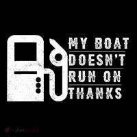 My Boat Doesnt Run On Thanks Boating Gifts For Boat Owners Tie-Dye T-Shirt