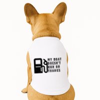 My Boat Doesnt Run On Thanks Boating Gifts For Boat Owners Doggie Tank