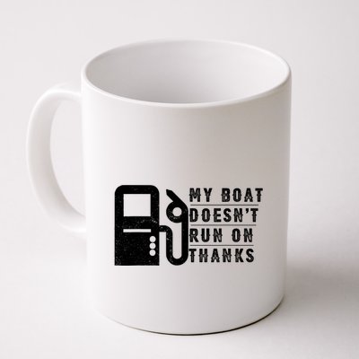 My Boat Doesnt Run On Thanks Boating Gifts For Boat Owners Mug