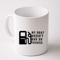 My Boat Doesnt Run On Thanks Boating Gifts For Boat Owners Mug