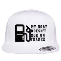 My Boat Doesnt Run On Thanks Boating Gifts For Boat Owners Flatbill Hat