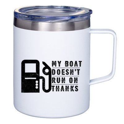 My Boat Doesnt Run On Thanks Boating Gifts For Boat Owners 12oz Stainless Steel Coffee Mug