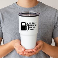 My Boat Doesnt Run On Thanks Boating Gifts For Boat Owners Tumbler