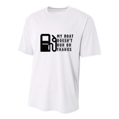 My Boat Doesnt Run On Thanks Boating Gifts For Boat Owners Youth Performance Sprint T-Shirt