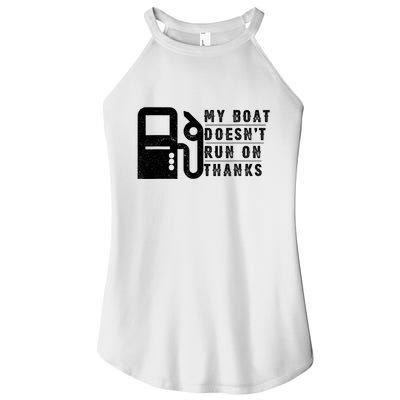 My Boat Doesnt Run On Thanks Boating Gifts For Boat Owners Women's Perfect Tri Rocker Tank