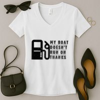 My Boat Doesnt Run On Thanks Boating Gifts For Boat Owners Women's V-Neck T-Shirt