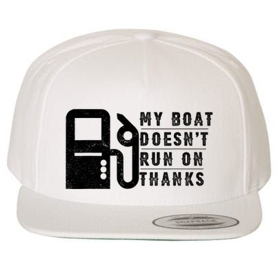 My Boat Doesnt Run On Thanks Boating Gifts For Boat Owners Wool Snapback Cap