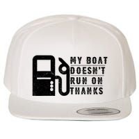 My Boat Doesnt Run On Thanks Boating Gifts For Boat Owners Wool Snapback Cap