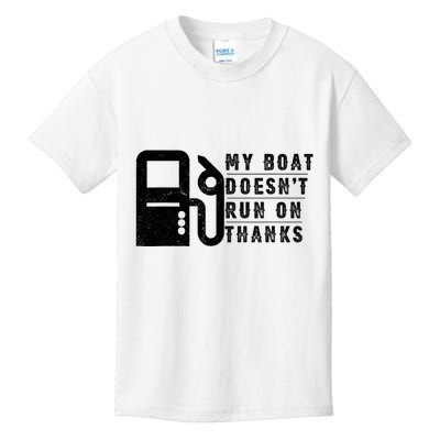 My Boat Doesnt Run On Thanks Boating Gifts For Boat Owners Kids T-Shirt