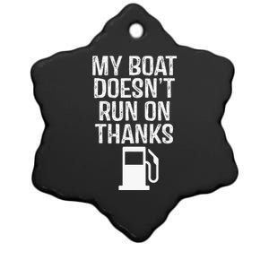 My Boat Doesnt Run On Thanks Boating Ceramic Star Ornament