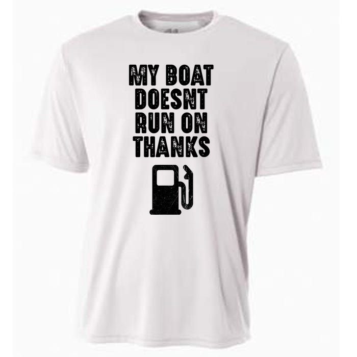 My Boat Doesnt Run On Thanks Boating Gifts For Boat Owners Cooling Performance Crew T-Shirt