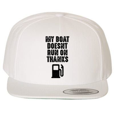 My Boat Doesnt Run On Thanks Boating Gifts For Boat Owners Wool Snapback Cap