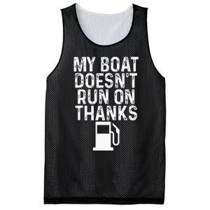 My Boat Doesnt Run On Thanks Boating Mesh Reversible Basketball Jersey Tank