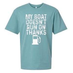 My Boat Doesnt Run On Thanks Boating Sueded Cloud Jersey T-Shirt