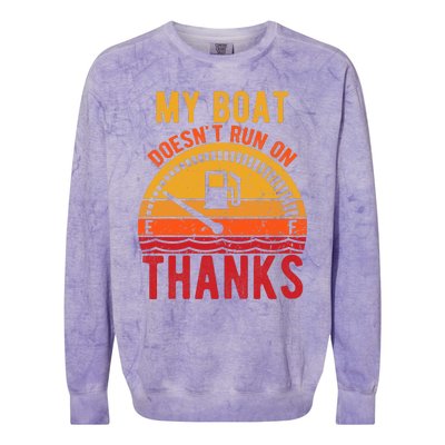 My Boat Doesnt Run On Thanks Funny Boating Vintage Colorblast Crewneck Sweatshirt