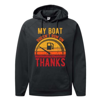 My Boat Doesnt Run On Thanks Funny Boating Vintage Performance Fleece Hoodie