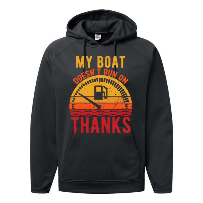 My Boat Doesnt Run On Thanks Funny Boating Vintage Performance Fleece Hoodie