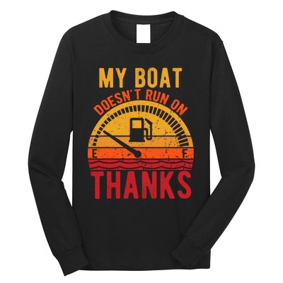 My Boat Doesnt Run On Thanks Funny Boating Vintage Long Sleeve Shirt