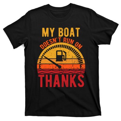 My Boat Doesnt Run On Thanks Funny Boating Vintage T-Shirt