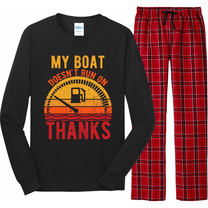 My Boat Doesnt Run On Thanks Funny Boating Vintage Long Sleeve Pajama Set