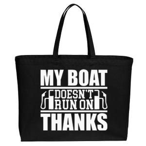 My Boat Doesnt Run On Thanks Funny Boating Cotton Canvas Jumbo Tote