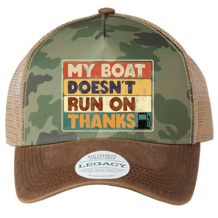 My Boat Doesnt Run On Thanks Funny Quote For Boat Owners Legacy Tie Dye Trucker Hat