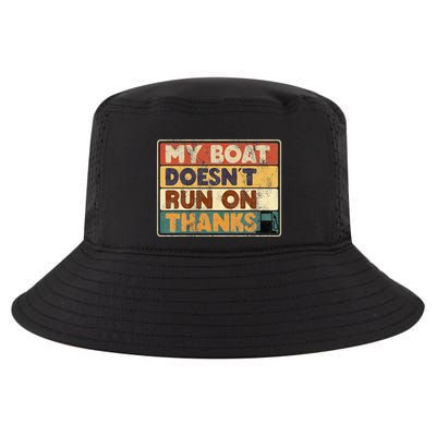 My Boat Doesnt Run On Thanks Funny Quote For Boat Owners Cool Comfort Performance Bucket Hat