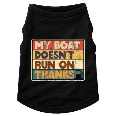 My Boat Doesnt Run On Thanks Funny Quote For Boat Owners Doggie Tank