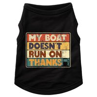 My Boat Doesnt Run On Thanks Funny Quote For Boat Owners Doggie Tank