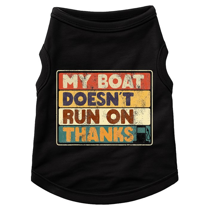 My Boat Doesnt Run On Thanks Funny Quote For Boat Owners Doggie Tank