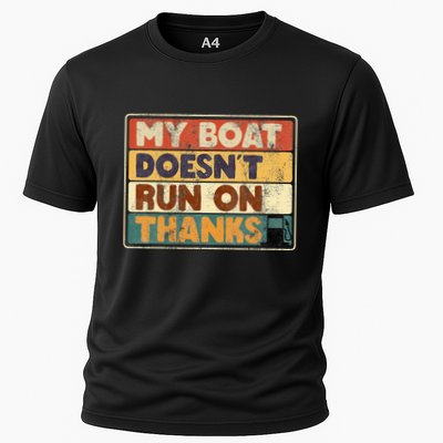 My Boat Doesnt Run On Thanks Funny Quote For Boat Owners Performance Shirt