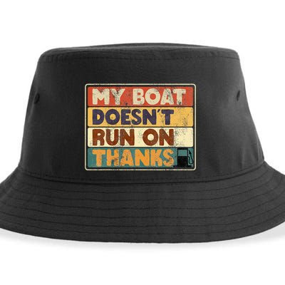My Boat Doesnt Run On Thanks Funny Quote For Boat Owners Sustainable Bucket Hat