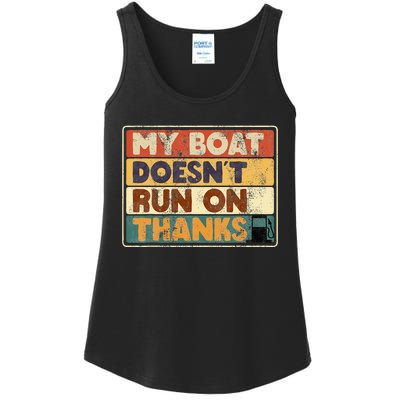 My Boat Doesnt Run On Thanks Funny Quote For Boat Owners Ladies Essential Tank