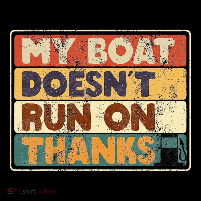 My Boat Doesnt Run On Thanks Funny Quote For Boat Owners Ladies Essential Flowy Tank