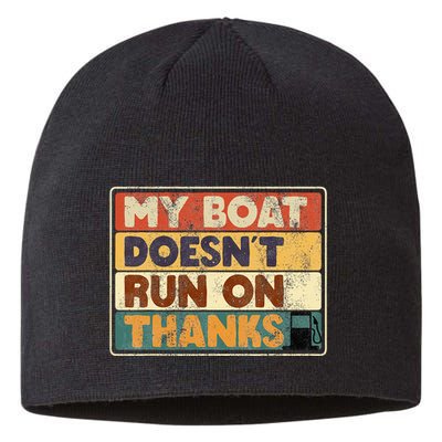 My Boat Doesnt Run On Thanks Funny Quote For Boat Owners Sustainable Beanie