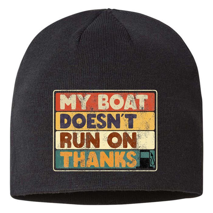 My Boat Doesnt Run On Thanks Funny Quote For Boat Owners Sustainable Beanie