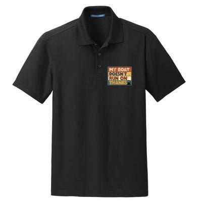 My Boat Doesnt Run On Thanks Funny Quote For Boat Owners Dry Zone Grid Polo