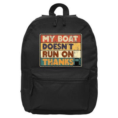 My Boat Doesnt Run On Thanks Funny Quote For Boat Owners 16 in Basic Backpack