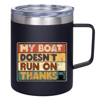 My Boat Doesnt Run On Thanks Funny Quote For Boat Owners 12oz Stainless Steel Coffee Mug